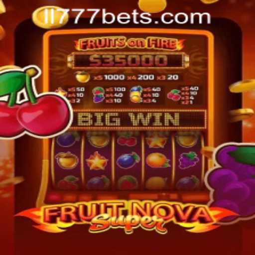Explore the Excitement of FruitNovaSuper at Ll777 Casino